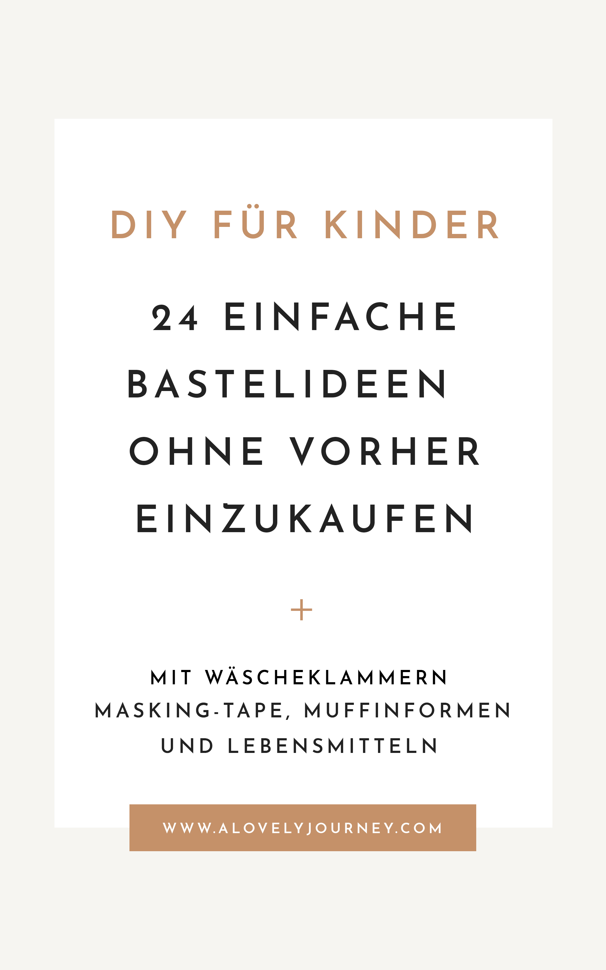 24 Bastelideen für Kinder ohne vorher einzukaufen: Wäscheklammern, Muffinformen, Strohalme, Masking Tape