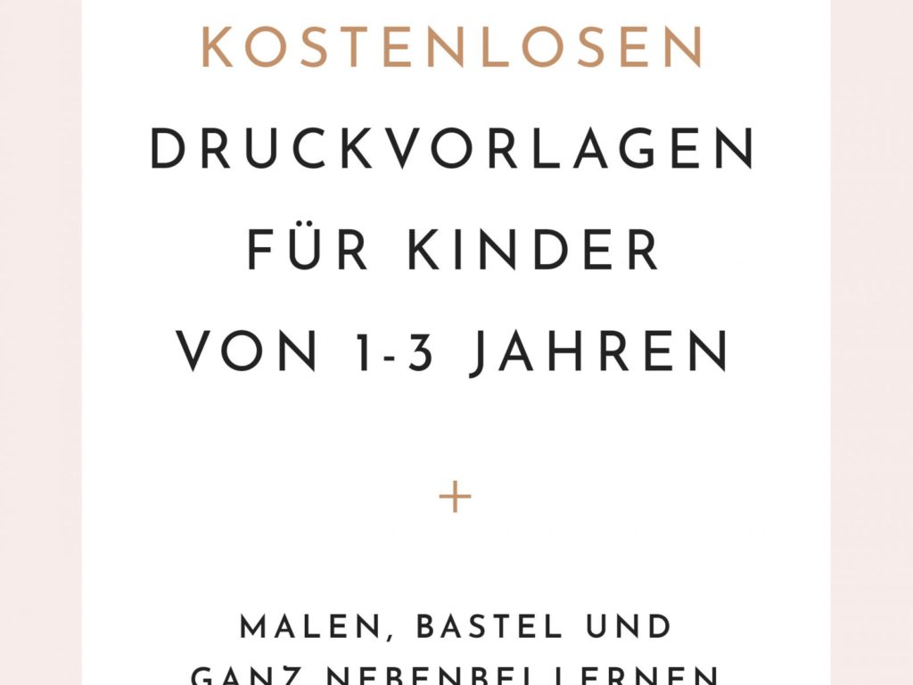 Die besten Kostenlosen Druckvorlagen für Kinder von 1-3 Jahren