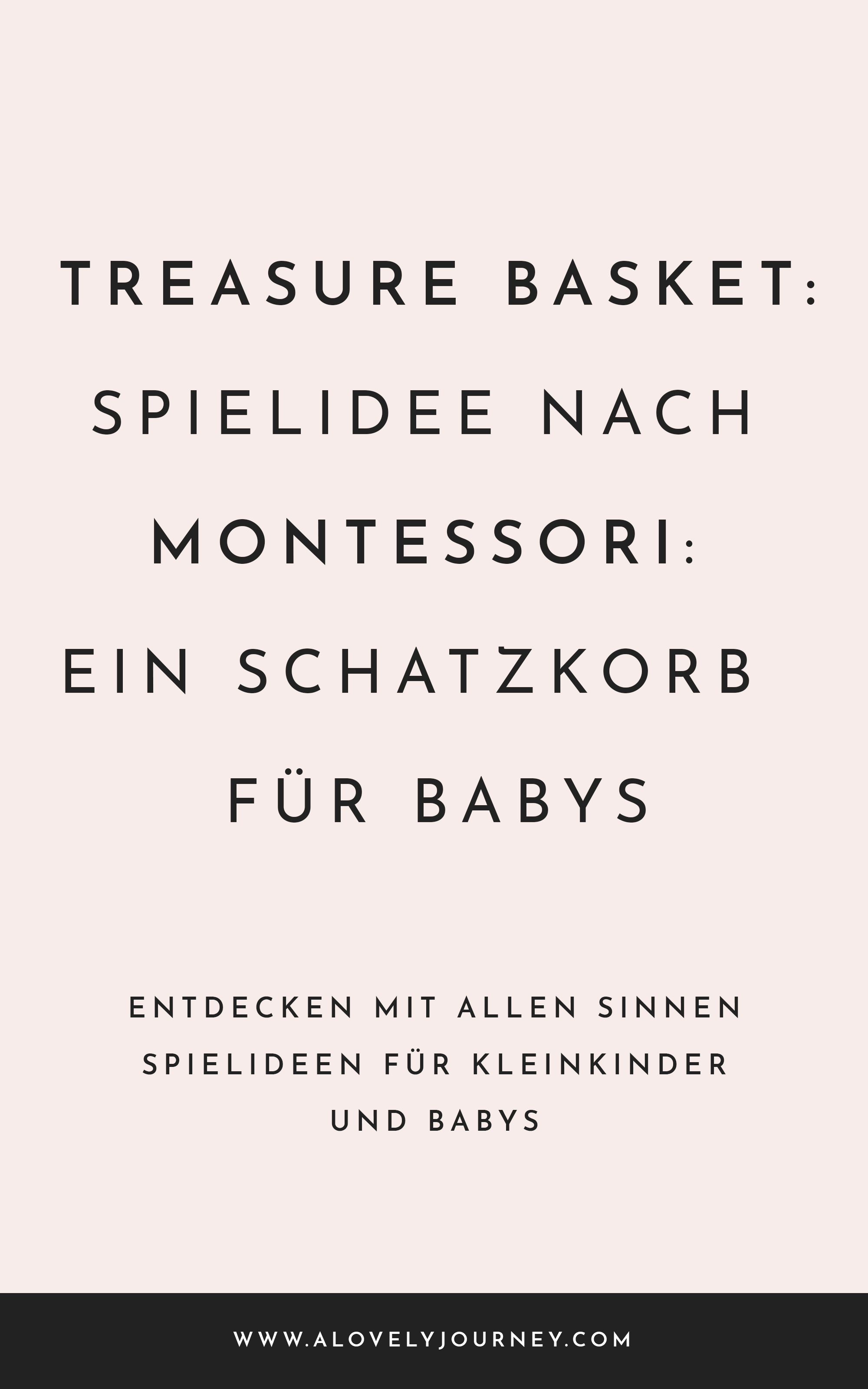 Spielidee nach Montessori: Schatzkorb {Treasure Basket} für Kleinkinder