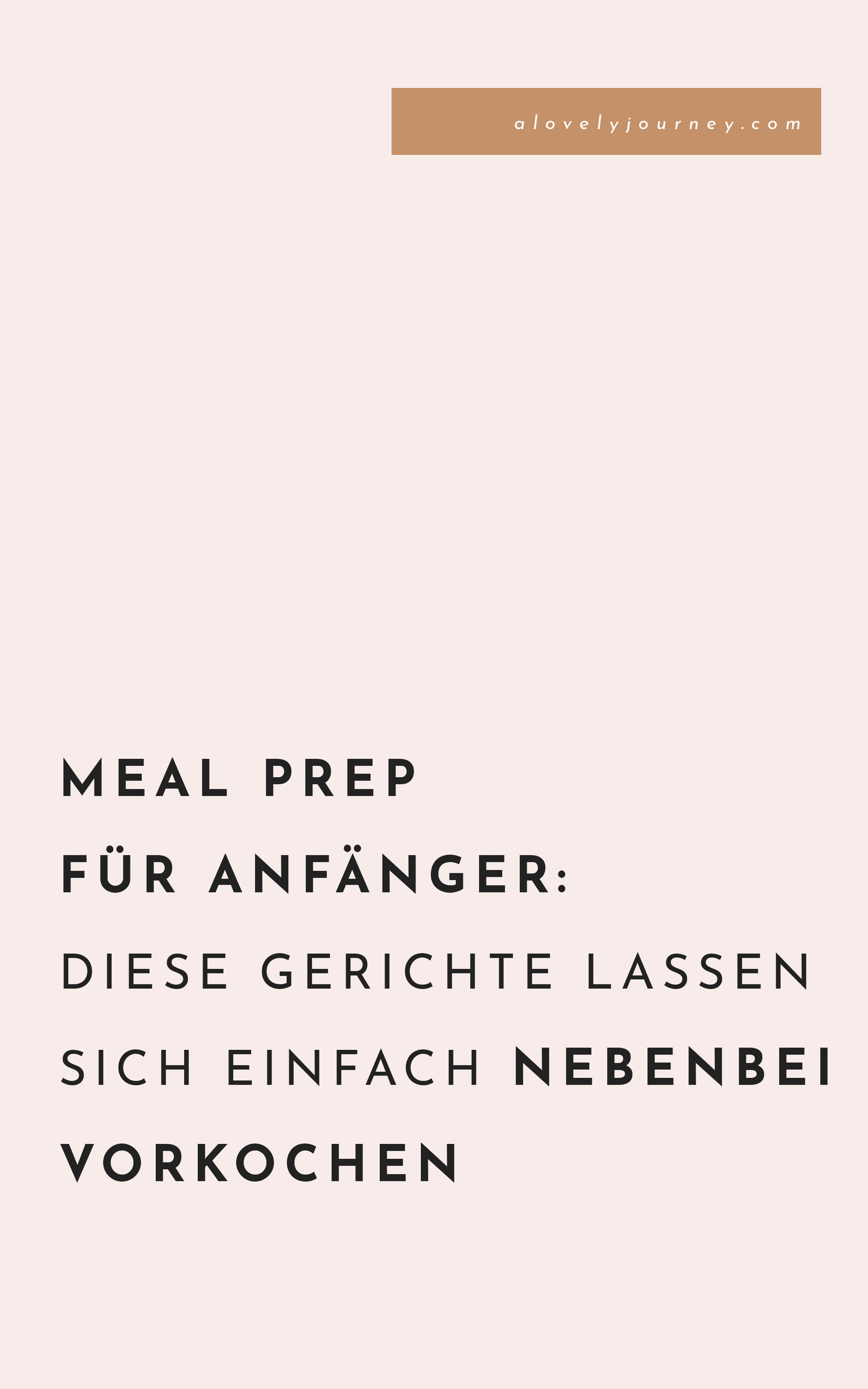 Meal Prep für Anfänger: diese Gerichte lassen sich einfach nebenbei vorkochen