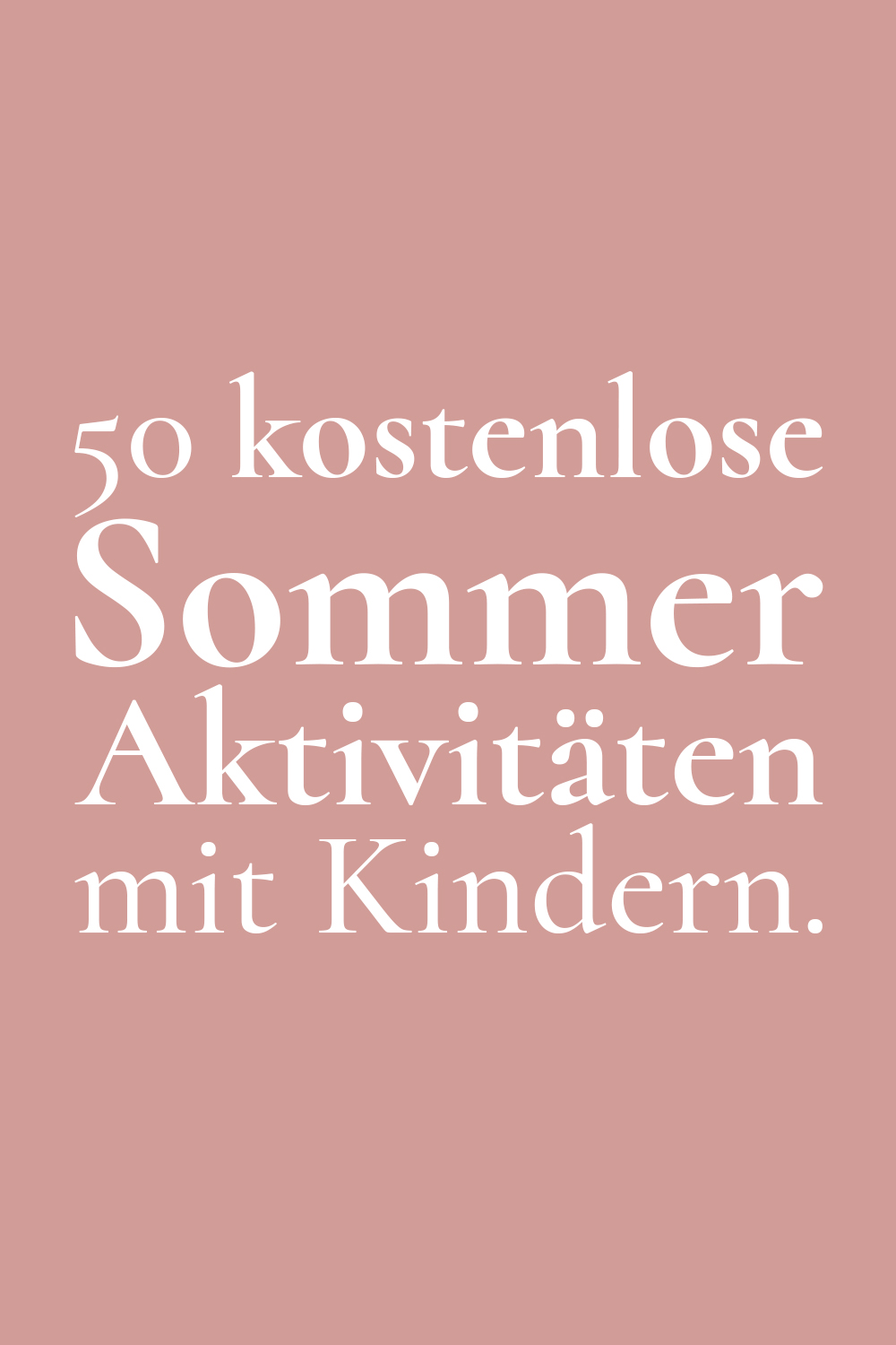 50 kostenlose Aktivitäten mit Kindern im Sommer