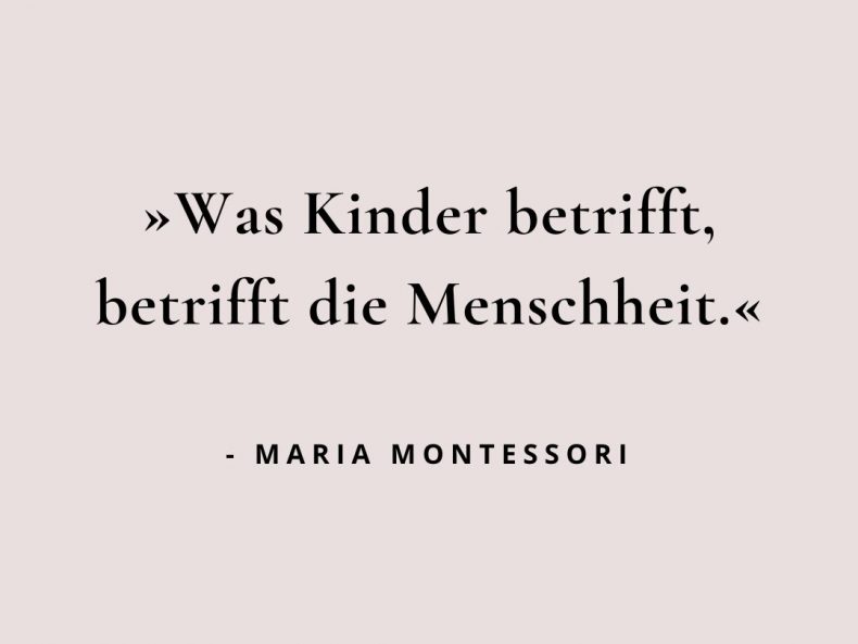 Die schönsten Maria Montessori Zitate